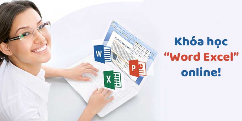 Khóa học Word Excel online nào tốt? Top 5 khóa học tốt