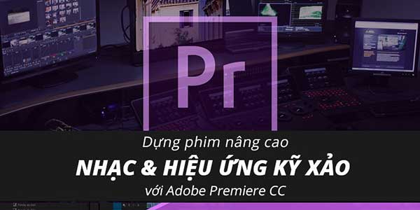 Khóa học Adobe Premiere