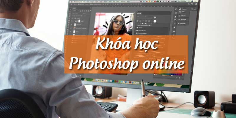 Khóa học Photoshop online dễ hiểu – 4 khóa cho người đi làm